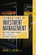 Cover of Foundations of Investment Management: Mastering Financial Markets, Asset Classes, and Investment Strategies