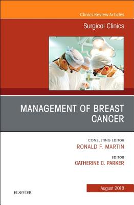 Cover of Management of Breast Cancer, an Issue of Surgical Clinics: Volume 98-4