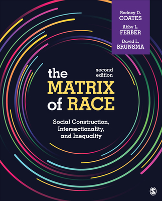 Cover of The Matrix of Race: Social Construction, Intersectionality, and Inequality