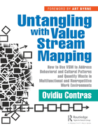 Cover of Untangling with Value Stream Mapping: How to Use Vsm to Address Behavioral and Cultural Patterns and Quantify Waste in Multifunctional and Nonrepetiti