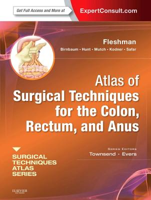 Cover of Atlas of Surgical Techniques for Colon, Rectum and Anus: (A Volume in the Surgical Techniques Atlas Series) (Expert Consult - Online and Print