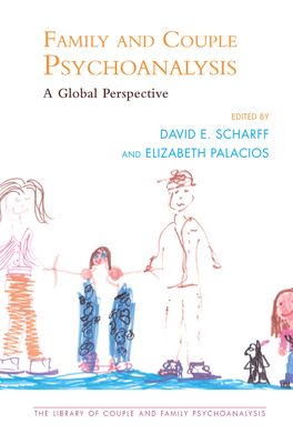 Cover of Family and Couple Psychoanalysis: A Global Perspective