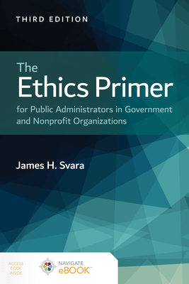 Cover of The Ethics Primer for Public Administrators in Government and Nonprofit Organizations