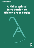 Cover of A Philosophical Introduction to Higher-order Logics