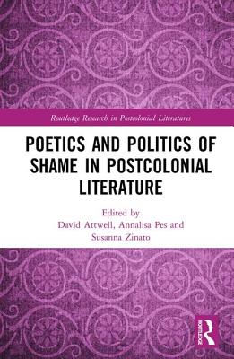 Cover of Poetics and Politics of Shame in Postcolonial Literature