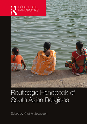 Cover of Routledge Handbook of South Asian Religions