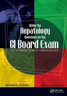 Cover of Acing the Hepatology Questions on the GI Board Exam: The Ultimate Crunch-Time Resource