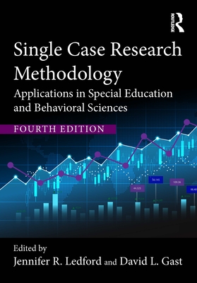 Cover of Single Case Research Methodology: Applications in Special Education and Behavioral Sciences