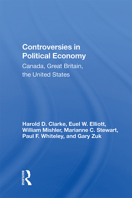 Cover of Controversies in Political Economy: Canada, Great Britain, the United States