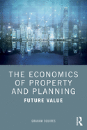 Cover of The Economics of Property and Planning: Future Value