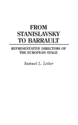 Cover of From Stanislavsky to Barrault: Representative Directors of the European Stage