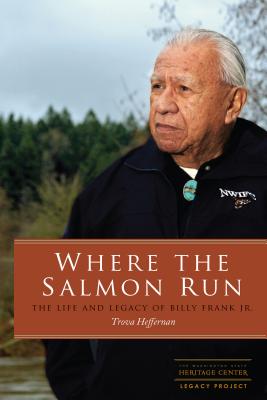 Cover of Where the Salmon Run: The Life and Legacy of Billy Frank Jr.