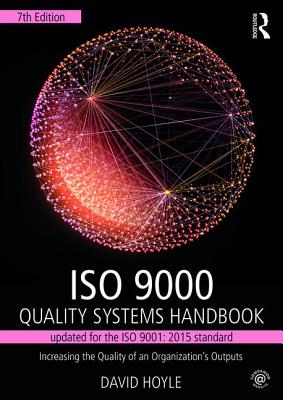 Cover of ISO 9000 Quality Systems Handbook-Updated for the ISO 9001: 2015 Standard: Increasing the Quality of an Organization's Outputs