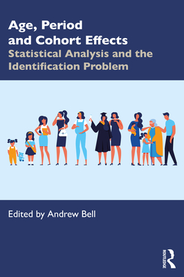 Cover of Age, Period and Cohort Effects: Statistical Analysis and the Identification Problem