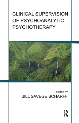 Cover of Clinical Supervision of Psychoanalytic Psychotherapy