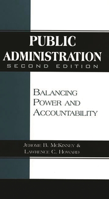 Cover of Public Administration: Balancing Power and Accountability