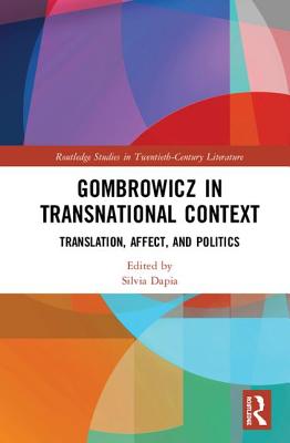 Cover of Gombrowicz in Transnational Context: Translation, Affect, and Politics