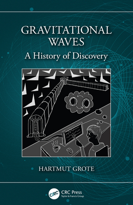 Cover of Gravitational Waves: A History of Discovery