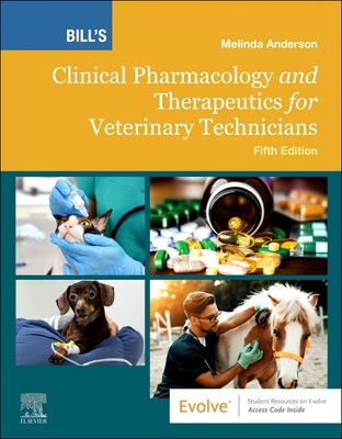 Cover of Bill's Clinical Pharmacology and Therapeutics for Veterinary Technicians