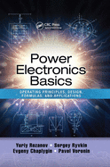 Cover of Power Electronics Basics: Operating Principles, Design, Formulas, and Applications