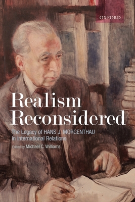 Cover of Realism Reconsidered: The Legacy of Hans Morgenthau in International Relations