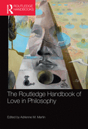 Cover of The Routledge Handbook of Love in Philosophy
