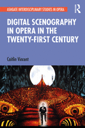 Cover of Digital Scenography in Opera in the Twenty-First Century