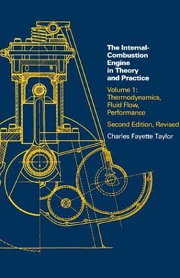 Cover of Internal Combustion Engine in Theory and Practice, Second Edition, Revised, Volume 1: Thermodynamics, Fluid Flow, Performance