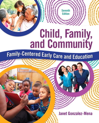 Cover of Child, Family, and Community: Family-Centered Early Care and Education