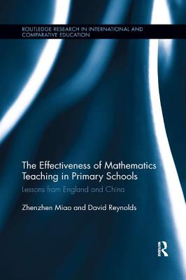Cover of The Effectiveness of Mathematics Teaching in Primary Schools: Lessons from England and China