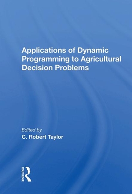 Cover of Applications of Dynamic Programming to Agricultural Decision Problems