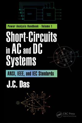 Cover of Short-Circuits in AC and DC Systems: ANSI, IEEE, and IEC Standards