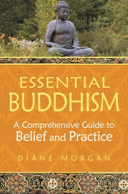Cover of Essential Buddhism: A Comprehensive Guide to Belief and Practice