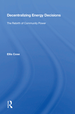 Cover of Decentralizing Energy Decisions: The Rebirth of Community Power