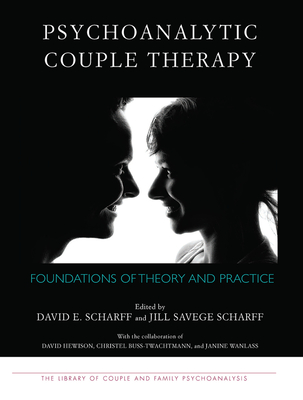Cover of Psychoanalytic Couple Therapy: Foundations of Theory and Practice