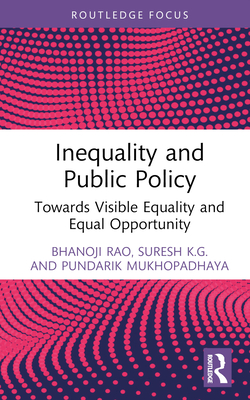 Cover of Inequality and Public Policy: Towards Visible Equality and Equal Opportunity
