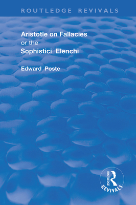 Cover of Aristotle on Fallacies; Or the Sophistici Elenchi