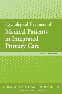Cover of Psychological Treatment of Medical Patients in Integrated Primary Care