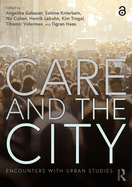 Cover of Care and the City: Encounters with Urban Studies