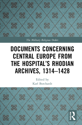 Cover of Documents Concerning Central Europe from the Hospital's Rhodian Archives, 1314-1428