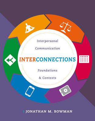 Cover of Interconnections: Interpersonal Communication Foundations and Contexts