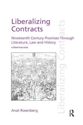 Cover of Liberalizing Contracts: Nineteenth Century Promises Through Literature, Law and History