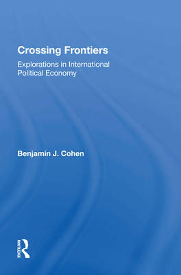Cover of Crossing Frontiers: Explorations in International Political Economy