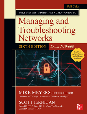 Cover of Mike Meyers' Comptia Network+ Guide to Managing and Troubleshooting Networks, Sixth Edition (Exam N10-008)