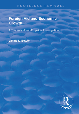 Cover of Foreign Aid and Economic Growth: A Theoretical and Empirical Investigation