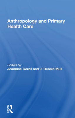 Cover of Anthropology and Primary Health Care