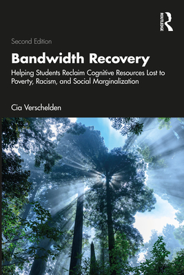 Cover of Bandwidth Recovery: Helping Students Reclaim Cognitive Resources Lost to Poverty, Racism, and Social Marginalization