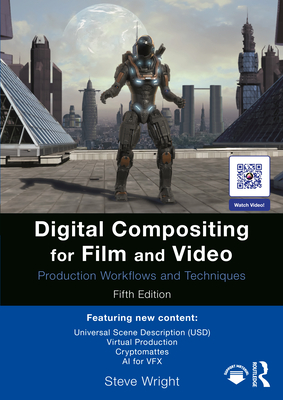 Cover of Digital Compositing for Film and Video: Production Workflows and Techniques