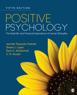 Cover of Positive Psychology: The Scientific and Practical Explorations of Human Strengths