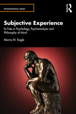 Cover of Subjective Experience: Its Fate in Psychology, Psychoanalysis and Philosophy of Mind